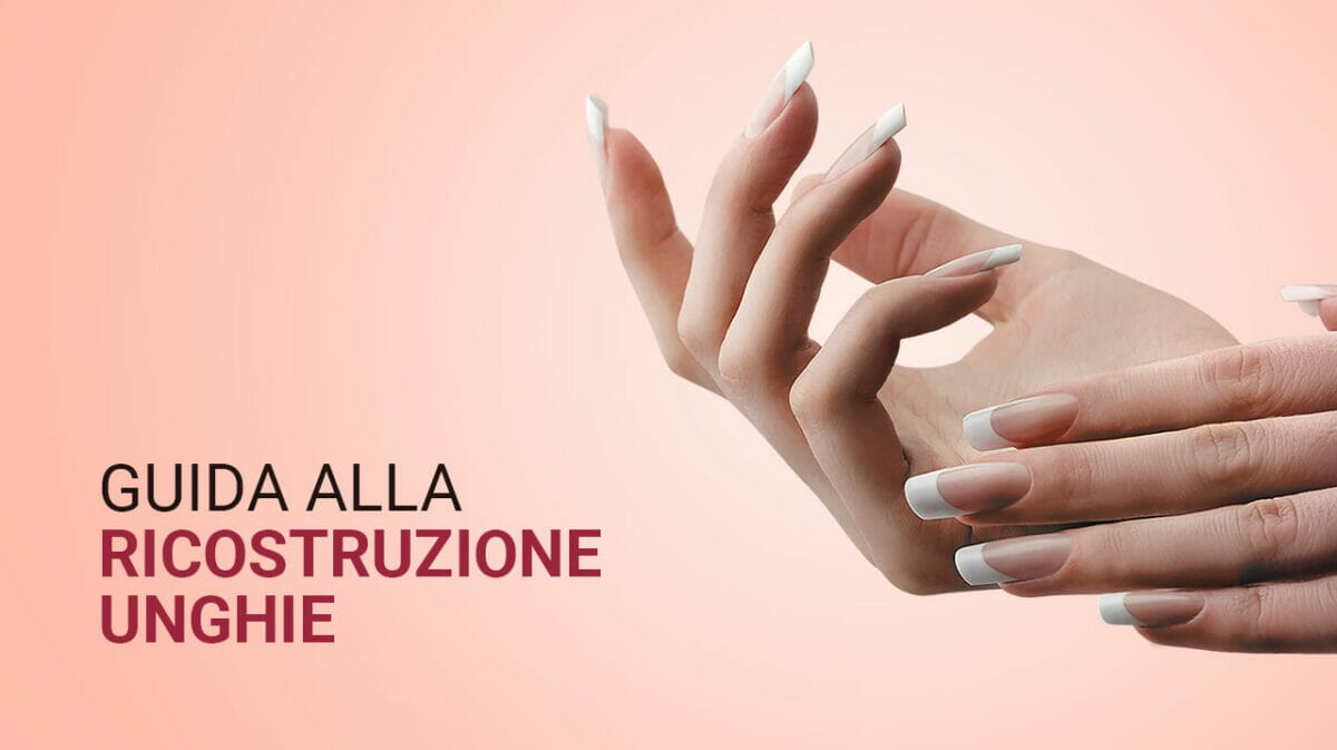 tutorial-guida-ricostruzione-unghie