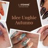 Idee Unghie Autunno - Nail Art La Femme